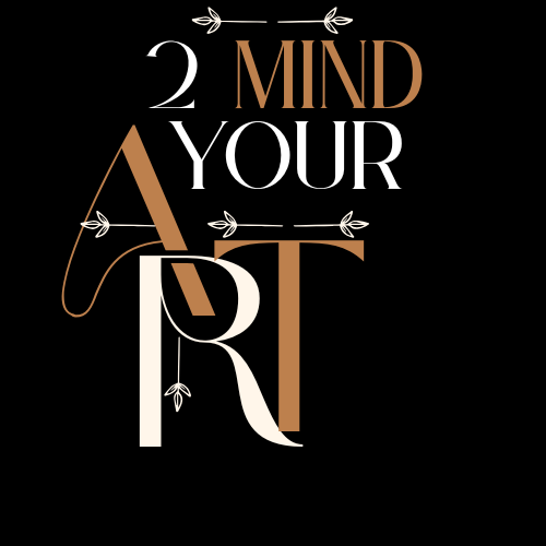 2 Mind Your Art